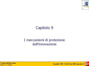 Capitolo 9 I meccanismi di protezione dellinnovazione Gestione