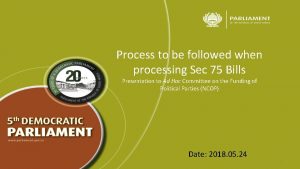Process to be followed when processing Sec 75