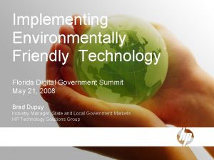 Implementing Environmentally Friendly Technology Florida Digital Government Summit