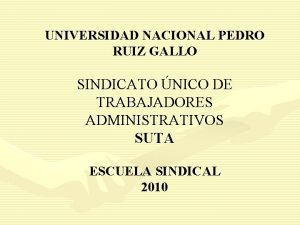 UNIVERSIDAD NACIONAL PEDRO RUIZ GALLO SINDICATO NICO DE