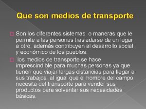 Que son medios de transporte Son los diferentes