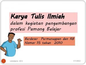 Karya Tulis Ilmiah dalam kegiatan pengembangan profesi Pamong