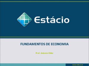 FUNDAMENTOS DE ECONOMIA Prof Antonio Elder Microeconomia AULA