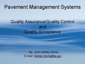 Pavement Management Systems Quality AssuranceQuality Control and Quality