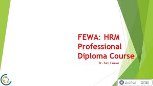 FEWA HRM Professional Diploma Course Dr Zahi Yaseen