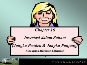 Chapter 16 Investasi dalam Saham Jangka Pendek Jangka