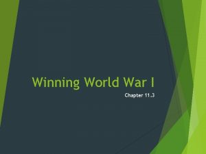 Winning World War I Chapter 11 3 Waging