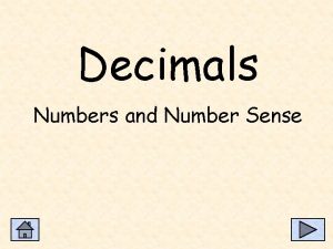 Decimals Numbers and Number Sense What is a