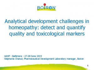 Analytical development challenges in homeopathy detect and quantify