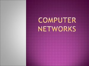 WHAT IS A COMPUTER NETWORK A computer network