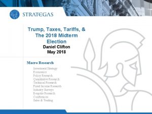 Trump Taxes Tariffs The 2018 Midterm Election Daniel