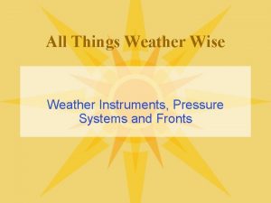 All Things Weather Wise Weather Instruments Pressure Systems