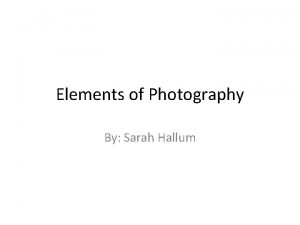 Elements of Photography By Sarah Hallum Rule of