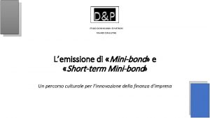 STUDIO DONNARUMMA PARTNERS FINANCE CONSULTING Lemissione di Minibond