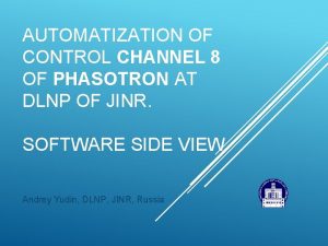 AUTOMATIZATION OF CONTROL CHANNEL 8 OF PHASOTRON AT