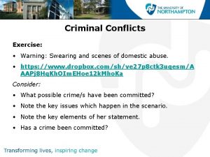 Criminal Conflicts Exercise Warning Swearing and scenes of