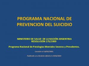 PROGRAMA NACIONAL DE PREVENCION DEL SUICIDIO MINISTERIO DE