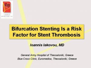 Bifurcation Stenting Is a Risk Factor for Stent