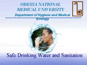 ODESSA NATIONAL MEDICAL UNIVERSITY Department of Hygiene and