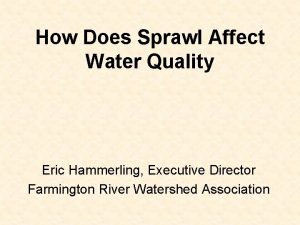 How Does Sprawl Affect Water Quality Eric Hammerling