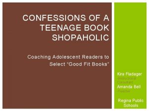 CONFESSIONS OF A TEENAGE BOOK SHOPAHOLIC Coaching Adolescent