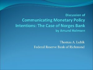Discussion of Communicating Monetary Policy Intentions The Case