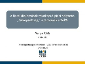 A fiatal diplomsok munkaerpiaci helyzete tlkpzettsg a diplomk