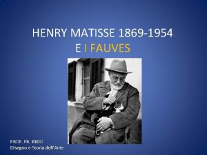 HENRY MATISSE 1869 1954 E I FAUVES PROF