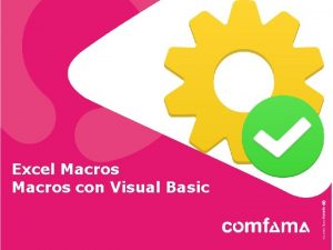 Excel Macros con Visual Basic Macros con VB