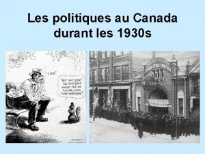 Les politiques au Canada durant les 1930 s