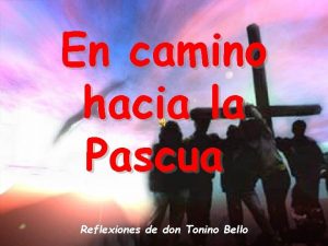 En camino hacia la Pascua Reflexiones de don