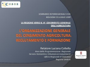 SEMINARIO INTERREGIONALE CISIS BOLOGNA 15 LUGLIO 2009 LA