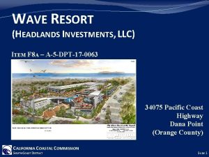 WAVE RESORT HEADLANDS INVESTMENTS LLC ITEM F 8