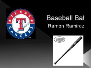 Baseball Bat Ramon Ramirez Who invented the baseball