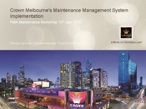 Crown Melbournes Maintenance Management System Implementation FMA Maintenance