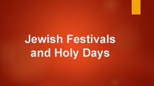 Jewish Festivals and Holy Days The Jewish Calendar