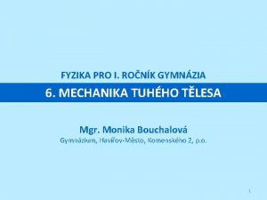 FYZIKA PRO I RONK GYMNZIA 6 MECHANIKA TUHHO