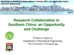 Workshop on Building Collaborations in Clouds HPC and