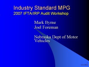 Industry Standard MPG 2007 IFTAIRP Audit Workshop Mark