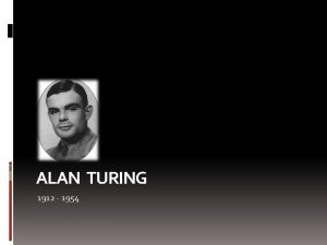 ALAN TURING 1912 1954 Content Family Roots Background