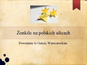 onkile na polskich ulicach Powstanie w Getcie Warszawskim