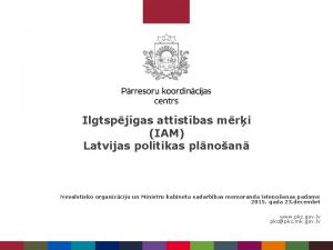 Ilgtspjgas attstbas mri IAM Latvijas politikas plnoan Nevalstisko