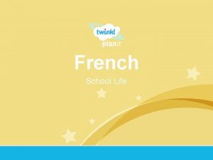 French School Life Year One Aim I can