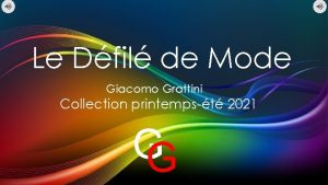 Le Dfil de Mode Giacomo Grattini Collection printempst