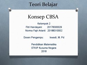 Teori Belajar Konsep CBSA Kelompok 2 Fitri Handayani