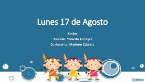 Lunes 17 de Agosto Knder Docente Yolanda Ferreyra