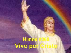 Himno 369 Vivo por Cristo 1 Vivo por