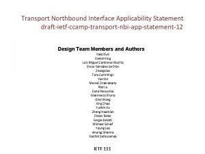 Transport Northbound Interface Applicability Statement draftietfccamptransportnbiappstatement12 Design Team