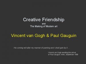 Creative Friendship and The Making of Modern art