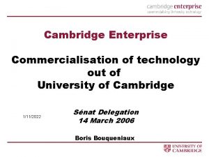 Cambridge Enterprise Commercialisation of technology out of University